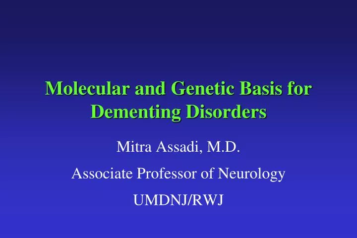 molecular and genetic basis for dementing disorders
