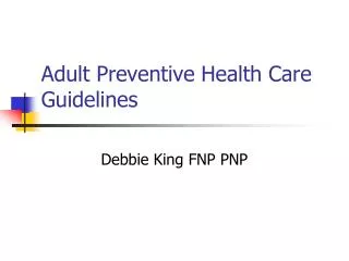 Adult Preventive Health Care Guidelines