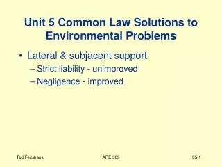 Unit 5 Common Law Solutions to Environmental Problems