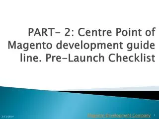 PART- 2: Centre Point of Magento development guide line. Pre