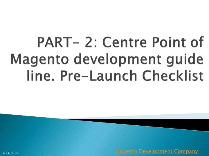 part 2 centre point of magento development guide line pre launch checklist