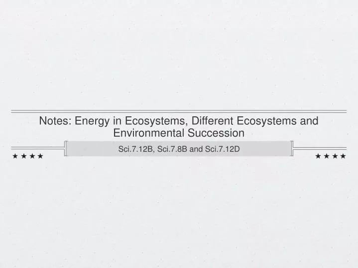 notes energy in ecosystems different ecosystems and environmental succession