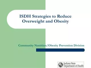 ISDH Strategies to Reduce Overweight and Obesity