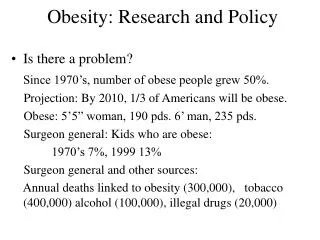 Obesity: Research and Policy