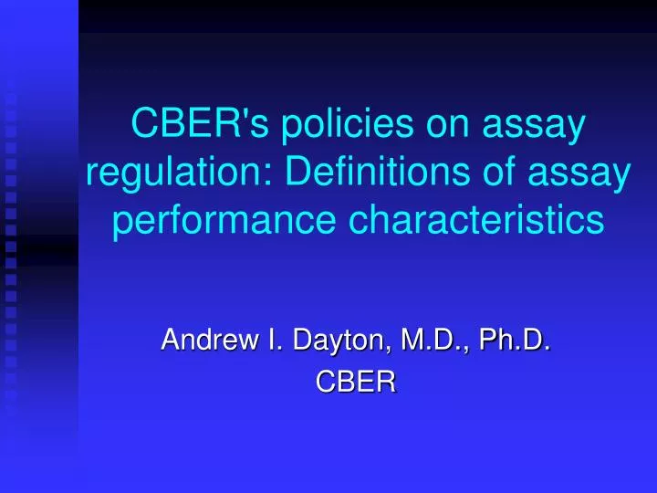 cber s policies on assay regulation definitions of assay performance characteristics