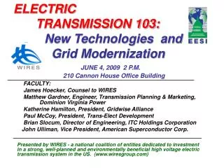 FACULTY: James Hoecker, Counsel to WIRES Matthew Gardner, Engineer, Transmission Planning &amp; Marketing,