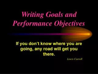 Writing Goals and Performance Objectives