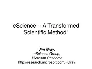 eScience -- A Transformed Scientific Method&quot;