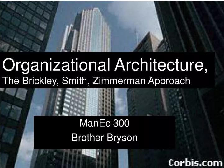 organizational architecture the brickley smith zimmerman approach