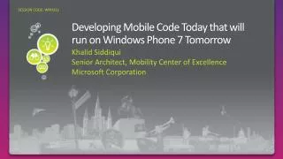 Developing Mobile Code Today that will run on Windows Phone 7 Tomorrow