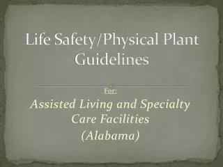 Life Safety/Physical Plant Guidelines