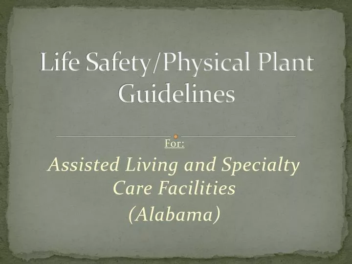 life safety physical plant guidelines
