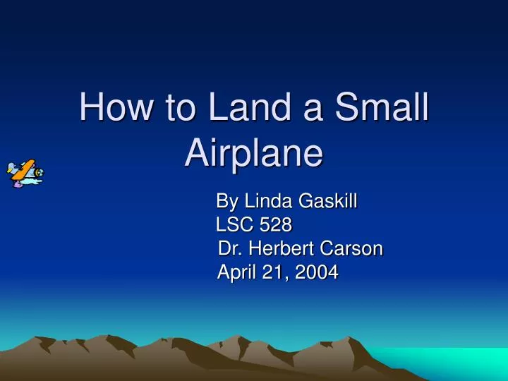 how to land a small airplane