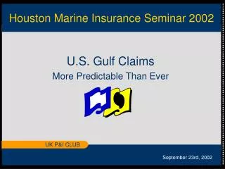Houston Marine Insurance Seminar 2002