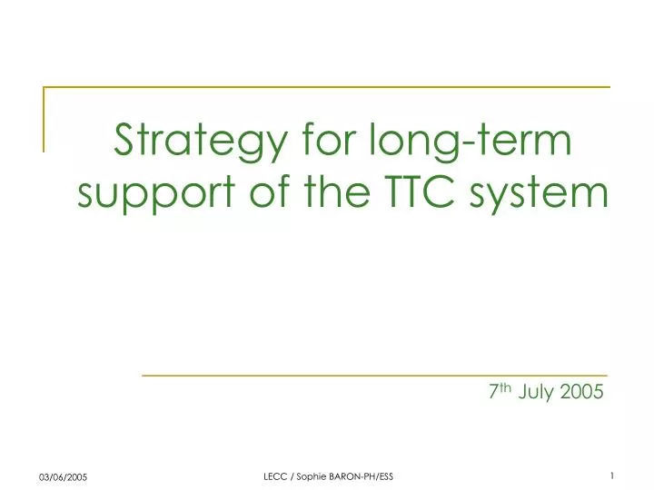 strategy for long term support of the ttc system