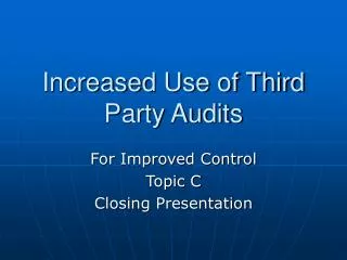 Increased Use of Third Party Audits