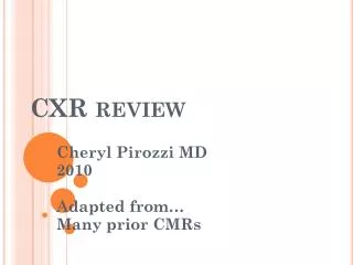 CXR review