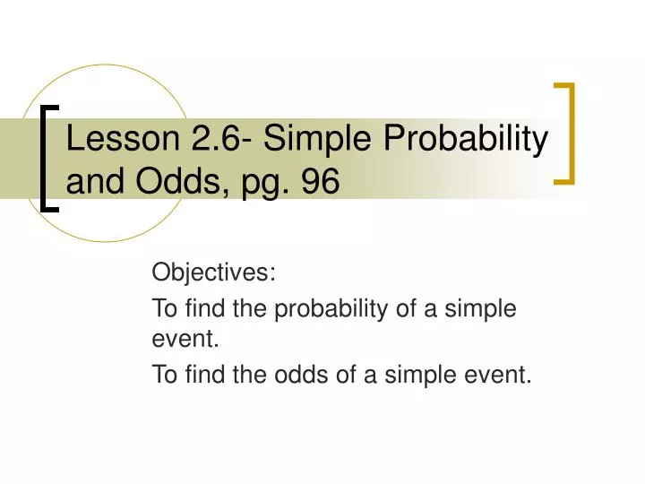 lesson 2 6 simple probability and odds pg 96