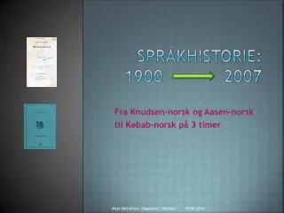 språkhistorie: 1900 2007
