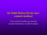 16: Odds Ratios [from case-control studies] - slide 1