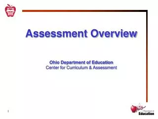 Assessment Overview Ohio Department of Education Center for Curriculum &amp; Assessment