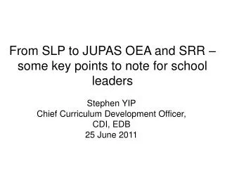 From SLP to JUPAS OEA and SRR – some key points to note for school leaders