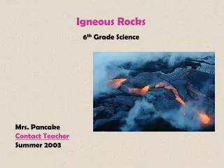 Igneous Rocks 6 th Grade Science