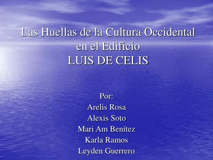 las huellas de la cultura occidental en el edificio luis de celis