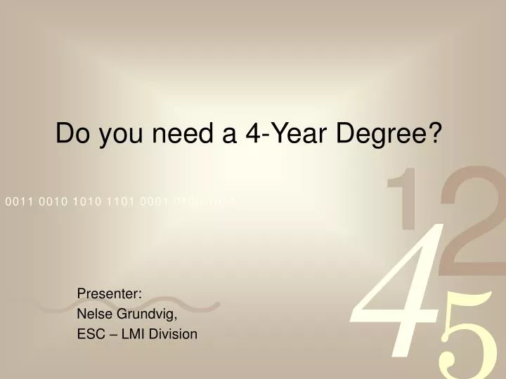 do you need a 4 year degree