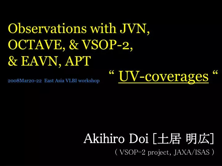 observations with jvn octave vsop 2 eavn apt 2008mar20 22 east asia vlbi workshop