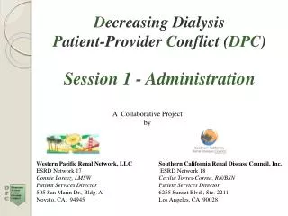 D ecreasing Dialysis P atient-Provider C onflict ( DPC )