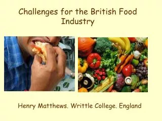 Challenges for the British Food Industry