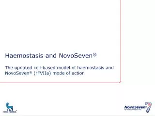 Haemostasis and NovoSeven ®