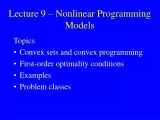 Lecture 9 – Nonlinear Programming Models