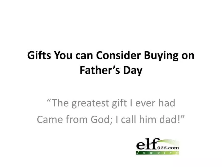 gifts you can consider buying on father s day
