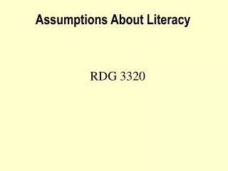 Assumptions About Literacy