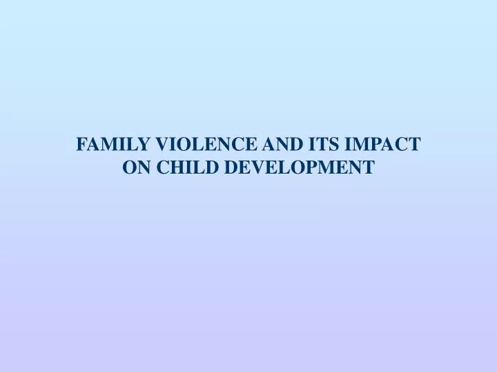 family violence and its impact on child development