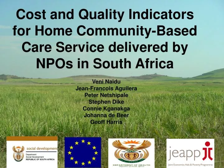 cost and quality indicators for home community based care service delivered by npos in south africa