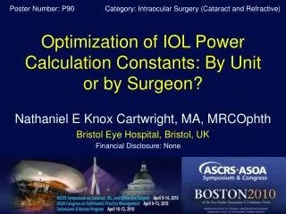 Optimization of IOL Power Calculation Constants: By Unit or by Surgeon?