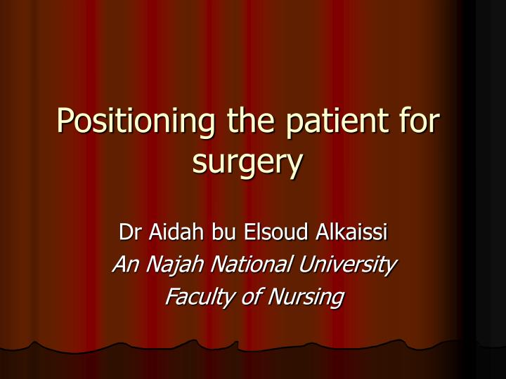 positioning the patient for surgery