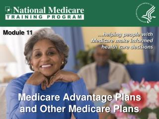 Medicare Advantage Plans and Other Medicare Plans