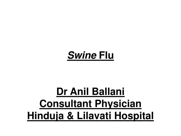 swine flu dr anil ballani consultant physician hinduja lilavati hospital