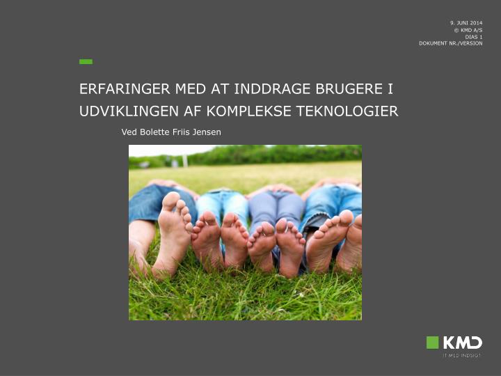 erfaringer med at inddrage brugere i udviklingen af komplekse teknologier