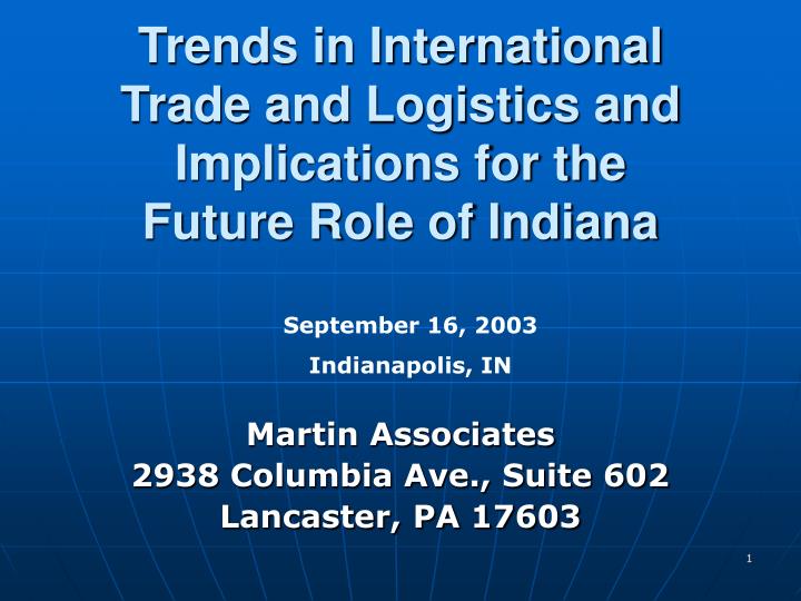trends in international trade and logistics and implications for the future role of indiana