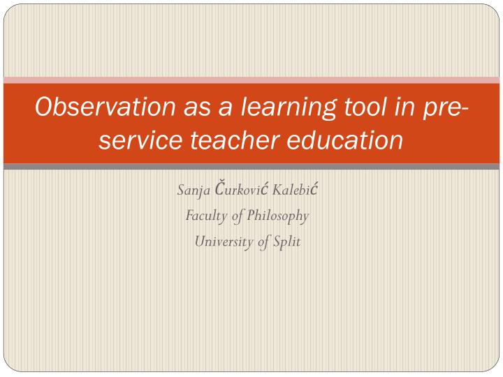 observation as a learning tool in pre service teacher education