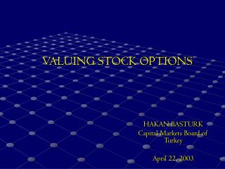 VALUING STOCK OPTIONS