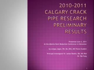 2010-2011 Calgary Crack pipe research preliminary results