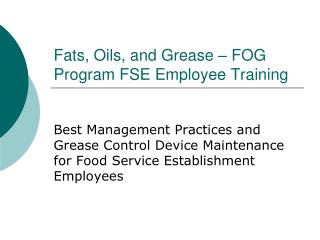 Fats, Oils, and Grease – FOG Program FSE Employee Training