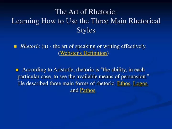 the art of rhetoric learning how to use the three main rhetorical styles