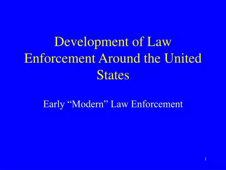 development of law enforcement around the united states
